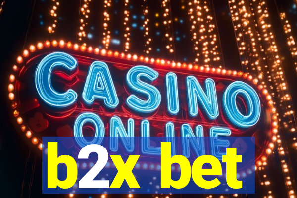 b2x bet
